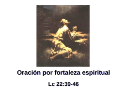 La_oracin_por_fortaleza_espiritual_-_Lc_22.39