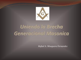Uniendo la Brecha Generacional Masonica