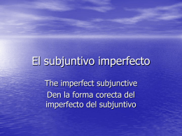 El subjuntivo imperfecto - PPT