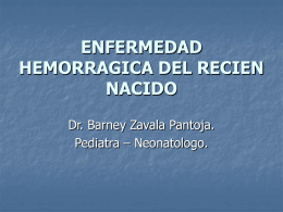 ENFERMEDAD HEMORRAGICA DEL RECIEN NACIDO. Dr. Barney