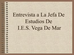 Entrevista a La Jefa De Estudios De I.E.S. Vega De Mar