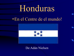 Honduras -At the Center of the World!