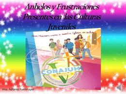 Anhelos Y Frustraciones Presentes En Las Culturas Juveniles.