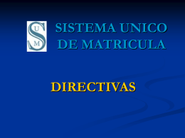 DIRECTIVAS - SISTEMA UNICO DE MATRICULA