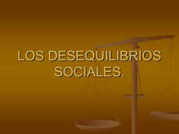 LOS DESEQUILIBRIOS SOCIALES