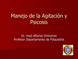 Manejo de Agitación y Psicosis Dr. Alfonso Ontiveros