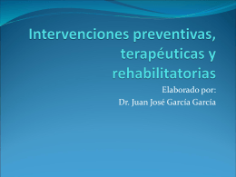 García GJJ. Intervenciones preventivas, terapéuticas y