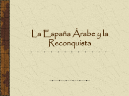 La España Arabe y la Reconquista
