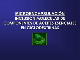 MICROENCAPSULACIÓN INCLUSIÓN MOLECULAR DE