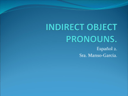 The indirect pronouns are - ¡Bienvenidos a mi página!