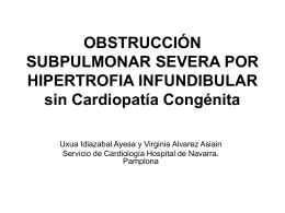 obstrucción subpulmonar severa por hipertrofia infundibular