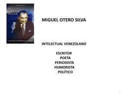 MIGUEL OTERO SILVA. Presentación de Maria Luisa