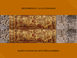 Mesoamérica y la cultura maya - Museo Chileno de Arte Precolombino