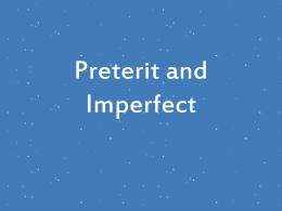 Preterit and Imperfect