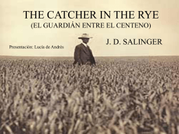 THE CATCHER IN THE RYE (EL GUARDIÁN ENTRE EL CENTENO)