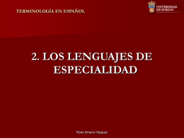 TERMINOLOGÍA EN ESPAÑOL 2. Los lenguajes de especialidad