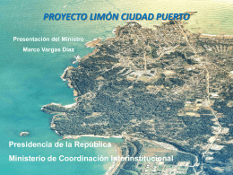 El proyecto Limón Ciudad Puerto PROYECTO LIMÓN CIUDAD