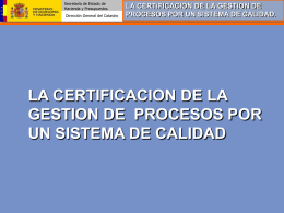 La Certificación de la Gestión de Procesos por un Sistema de Calidad