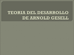 Teoría del Desarrollo Arnold Gesell