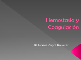 Hemostasia y Coagulación Ivonne Zagal