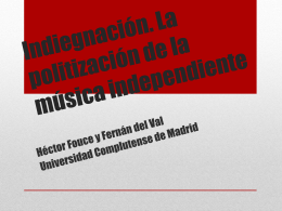 Presentación de Héctor Fouce y Fernán del VAL "Indiegnacion. La