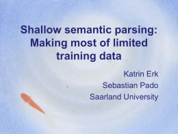 Shallow semantic parsing: Making most of limited trainig data