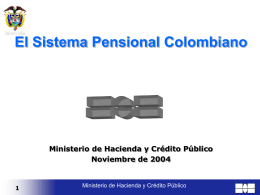 El Sistema Pensional Colombiano Ministerio de Hacienda y CrEdito