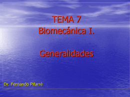 Tema 7. Biomecància I. Generalidades.