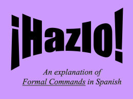 An explanation of Formal Commands in Spanish - MmePAEZ