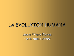 LA EVOLUCIÓN HUMANA-Laura Piñero y Elvira Mula
