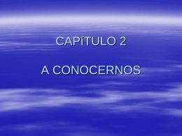 CAPíTULO 2 A CONOCERNOS