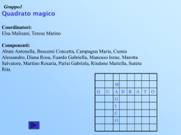 Gruppo1 Quadrato magico Coordinatori: Elsa Malisani  , Teresa