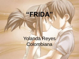 “FRIDA” Yolanda Reyes Colombiana