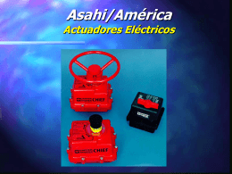 Asahi/América Actuadores Eléctricos Serie 92 Características Únicas