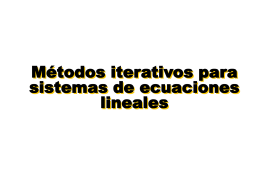 Métodos iterativos para sistemas de ecuaciones lineales