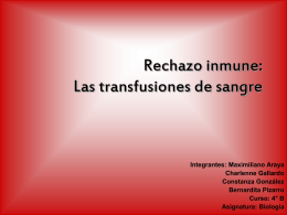 Rechazo inmune: Las transfusiones de sangre
