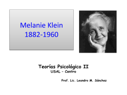 Melanie Klein 1882-1960 - TEORIAS PSICOLOGICAS II
