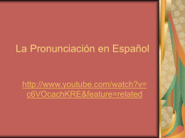 La Pronunciación en Español