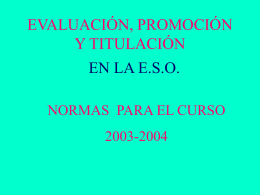 evaluación, promoción y titulación en e.s.o. para el curso 2003/2004