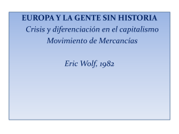 Seminario 4. Crisis y diferenciación en el Capitalismo. Eric Wolf