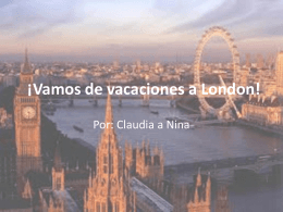 Nina & Claudia`s London Vacation