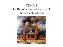TEMA 3 La Revolución Industrial y el movimiento obrero