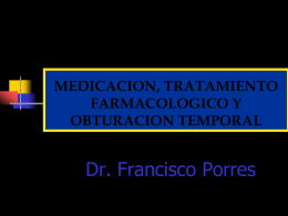 MEDICACION, TRATAMIENTO FARMACOLOGICO Y OBTURACION
