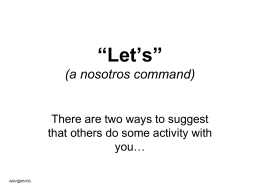 “Let`s” (a nosotros command)