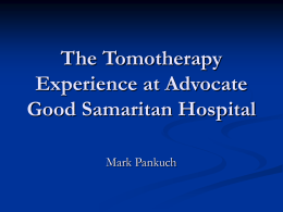 The Tomotherapy Experience at Advocate Good