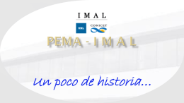 PEMA - I M A L Un poco de historia*