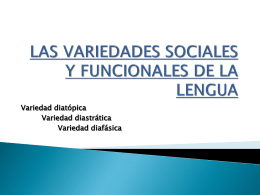 las variedades sociales y funcionales de la lengua