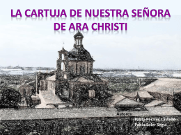 LA CARTUJA DE NUESTRA SEÑORA DE ARA CHRISTI