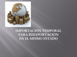 Importacion Temporal para reexportacion en el mismo estado
