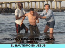 Principios Básicos de la Biblia Estudio 10: EL BAUTISMO EN JESÚS